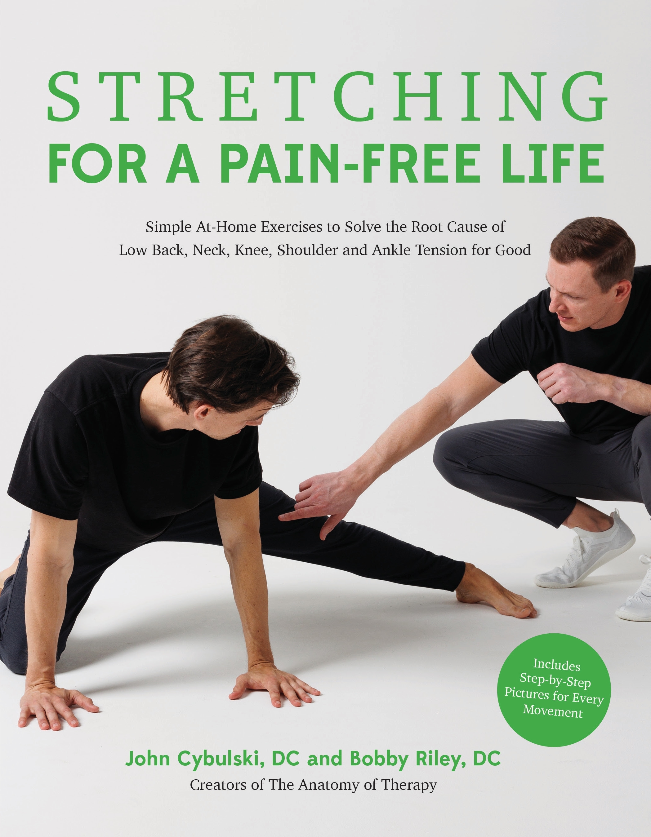 Book cover, Stretching for a pain-free life : simple at-home exercises to solve the root cause of low back, neck, knee, shoulder and ankle tension for good by John Cybulski.