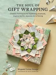 Book Cover, The Soul of Gift Wrapping by Megumi Lorna Inouye.