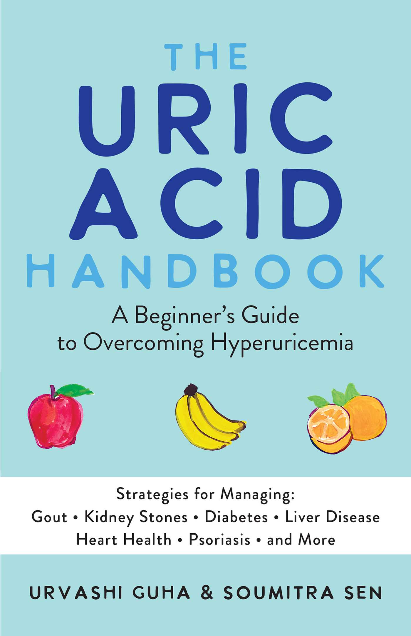 Book cover, The uric acid handbook : a beginner's guide to overcoming hyperuricemia by Urvashi Guha.