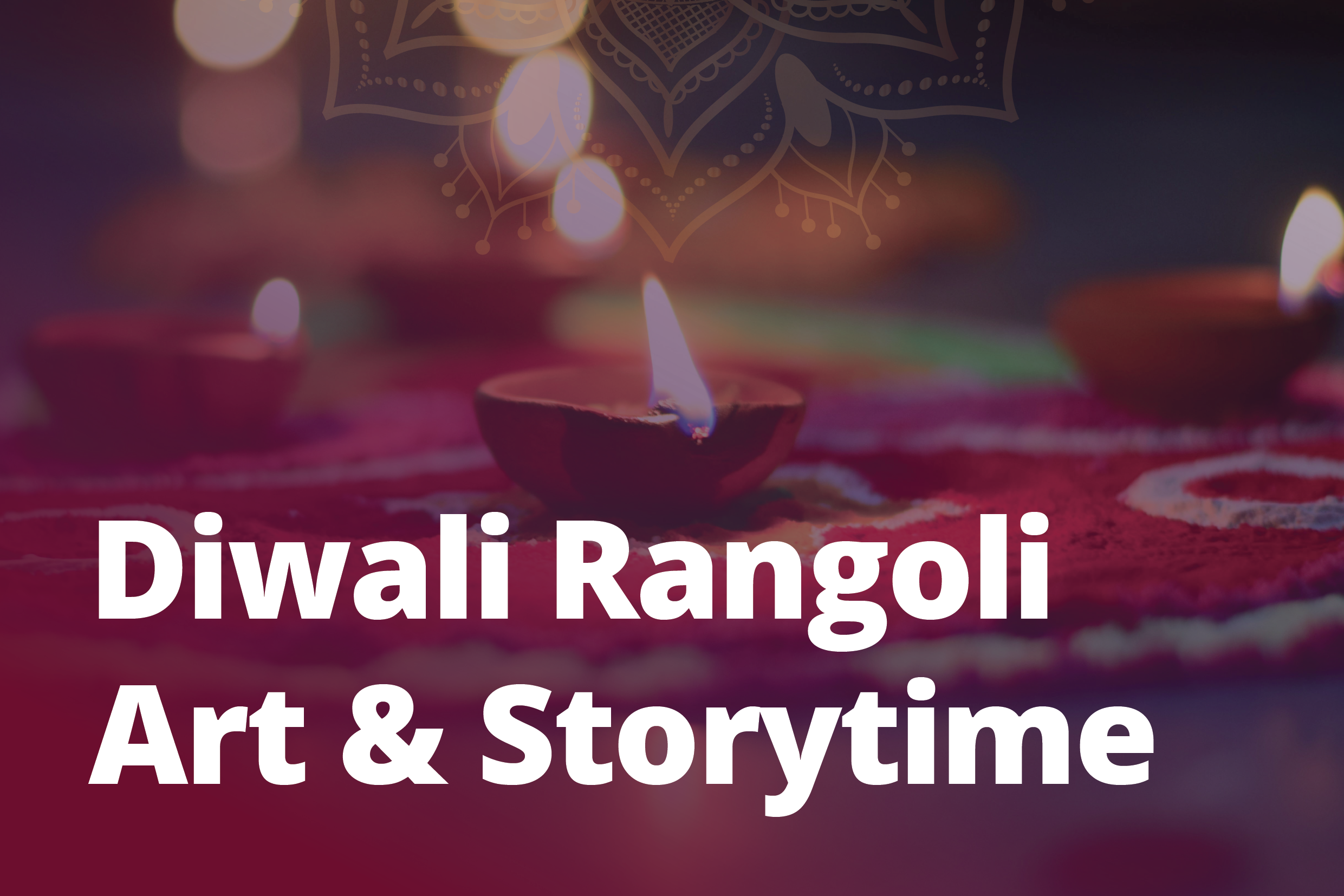 Diwali Rangoli and Storytime event.